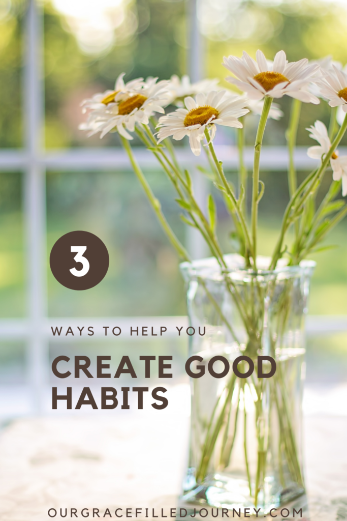 Create Good Habits