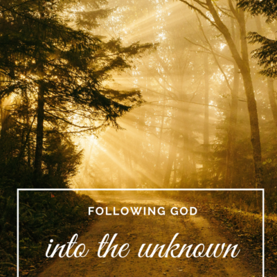 Following God Into the Unknown