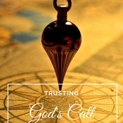 Trusting God’s Call